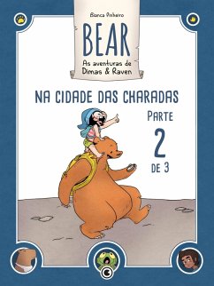 Bear - As Aventuras de Dimas & Raven: Na Cidade das Charadas - Parte 02 (eBook, ePUB) - Pinheiro, Bianca