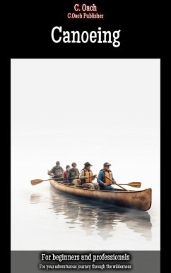 Canoeing (eBook, ePUB) - Oach, C.