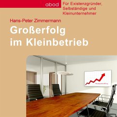 Großerfolg im Kleinbetrieb (MP3-Download) - Zimmermann, Hans-Peter