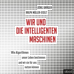 Wir und die intelligenten Maschinen (MP3-Download) - Dräger, Jörg; Müller-Eiselt, Ralph