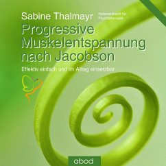 Progressive Muskelentspannung nach Jacobson (MP3-Download) - Thalmayr, Sabine