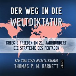 Der Weg in die Weltdiktatur (MP3-Download) - Barnett, Dr. Thomas P.M.