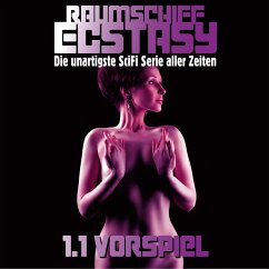 Raumschiff Ecstasy - 1.1 Vorspiel (MP3-Download) - Quick, Ulissa