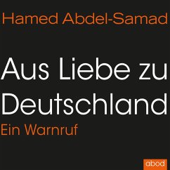 Aus Liebe zu Deutschland (MP3-Download) - Abdel-Samad, Hamed