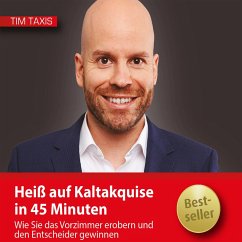 Heiß auf Kaltakquise in 45 Minuten (MP3-Download) - Taxis, Tim