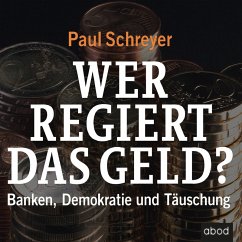 Wer regiert das Geld? (MP3-Download) - Schreyer, Paul