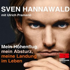 Mein Höhenflug, mein Absturz, meine Landung im Leben (MP3-Download) - Hannawald, Sven; Pramann, Ulrich
