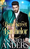 Bond Street Bachelor (The Rakes of Rotten Row, #5) (eBook, ePUB)