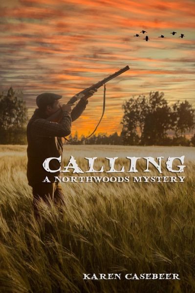 Calling (A Northwoods Mystery, #1) (eBook, ePUB)