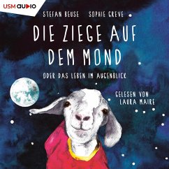 Die Ziege auf dem Mond oder das Leben im Augenblick (MP3-Download) - Beuse, Stefan; Greve, Sophie