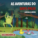 As Aventuras do Sapo Paliu (eBook, ePUB) As Aventuras do Sapo Paliu (eBook, ePUB)