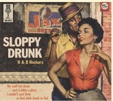 Sloppy Drunk - R&B Rockers - 90 Years Prohibition Sloppy Drunk - R&B Rockers - 90 Years Prohibition