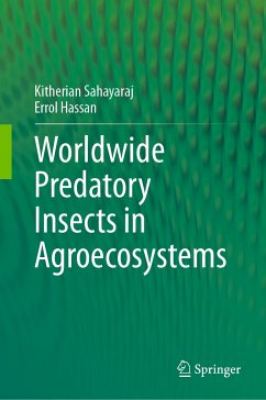 Worldwide Predatory Insects in Agroecosystems (eBook, PDF) - Sahayaraj, Kitherian; Hassan, Errol