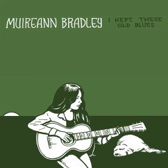 I Kept These Old Blues (Reissued Green Vinyl Ed.) - Bradley,Muireann