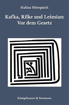 Kafka, Rilke und Lesmian: Vor dem Gesetz (eBook, PDF)