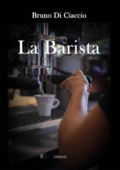 La barista (eBook, ePUB) - Di Ciaccio, Bruno