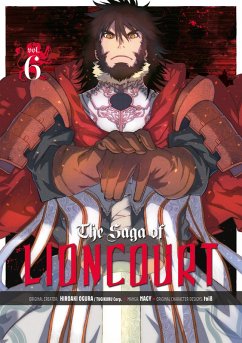 The Saga of Lioncourt: Volume 6 (eBook, ePUB) - Ogura, Hiroaki; Tugikuru Corp.