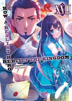How a Realist Hero Rebuilt the Kingdom: Volume 18 (eBook, ePUB) - Dojyomaru