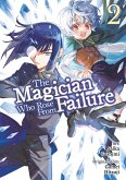 The Magician Who Rose From Failure (Manga) Volume 2 (eBook, ePUB)