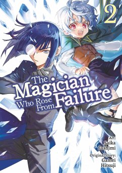 The Magician Who Rose From Failure (Manga) Volume 2 (eBook, ePUB) - Hitsuji, Gamei