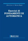 Esercizi di Fondamenti di Automatica (eBook, ePUB) Esercizi di Fondamenti di Automatica (eBook, ePUB)