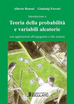 Introduzione a Teoria della probabilità e variabili aleatorie con applicazioni all'ingegneria e alle scienze (eBook, ePUB) - Bononi, A.; Ferrari, G.