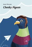 Cheeky Pigeon (eBook, ePUB) Cheeky Pigeon (eBook, ePUB)