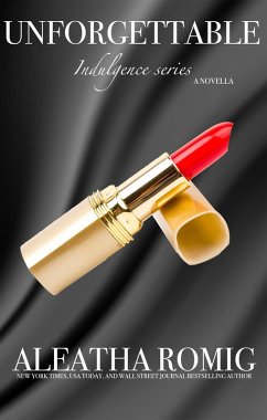 Cover Unforgettable (Indulgence, #3) (eBook, ePUB)
