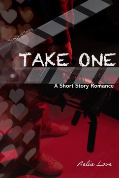 Cover Take One A Short-Story Romance (One-Shot Series) (eBook, ePUB)
