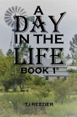 A Day In The Life Book 1 (A Day In The Life) (eBook, ePUB) A Day In The Life Book 1 (A Day In The Life) (eBook, ePUB)