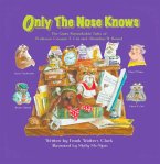 Only the Nose Knows: The Quite Remarkable Tales of Professor Cooper T. Cat and Alousihus B. Hound (eBook, ePUB)