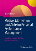 Motive, Motivation und Ziele im Personal Performance Management (eBook, PDF)