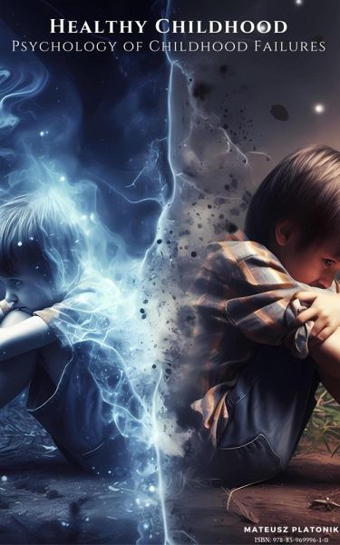 Healthy Childhood: Psychology of Childhood Failures (eBook, ePUB)