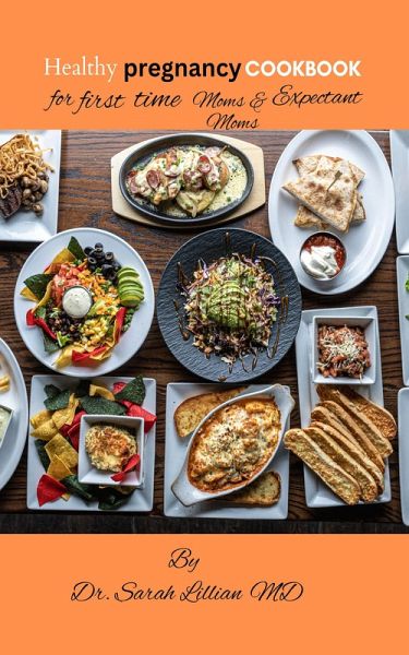 Healthy pregnancy Cookbook for first time & expectant moms (eBook, ePUB)