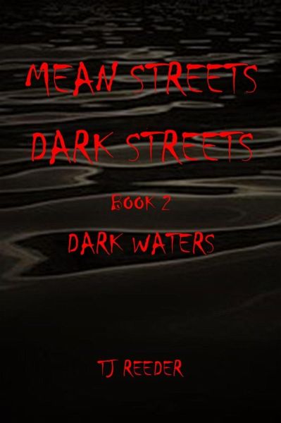 Mean Streets, Dark Streets Book 2: Dark Waters (eBook, ePUB) Mean Streets, Dark Streets Book 2: Dark Waters (eBook, ePUB)