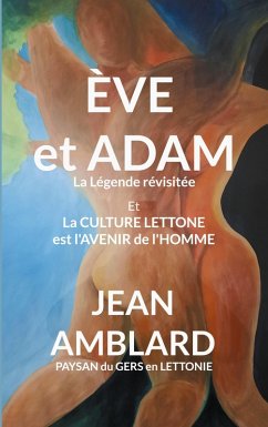 Ève et Adam (eBook, ePUB) - Amblard paysan du Gers en Lettonie, Jean