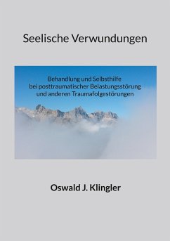 Seelische Verwundungen - Klingler, Oswald J.