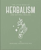 The Little Book of Herbalism and Natural Healing (eBook, ePUB)