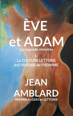 Ève et Adam - Amblard paysan du Gers en Lettonie, Jean