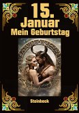 15. Januar, mein Geburtstag