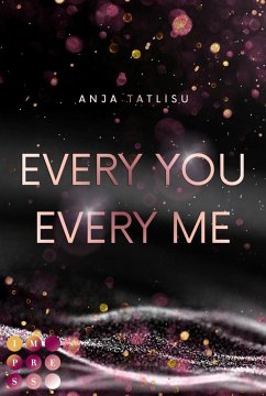 Every You Every Me (eBook, ePUB) - Tatlisu, Anja