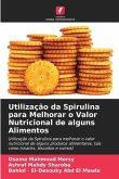 Utilização da Spirulina para Melhorar o Valor Nutricional de alguns Alimentos