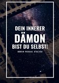 Dein innerer Dämon bist du Selbst!