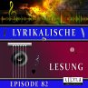 Lyrikalische Lesung Episode 82... - Bild 1