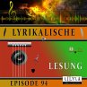 Lyrikalische Lesung Episode 94... - Bild 1