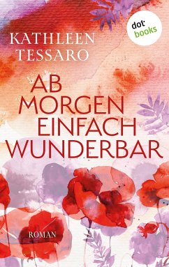 Ab Morgen einfach wunderbar - oder: Elégance (eBook, ePUB) - Tessaro, Kathleen