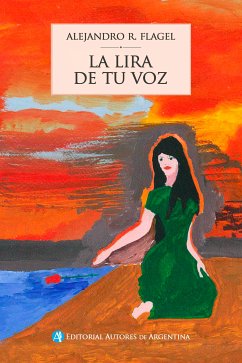 La lira de tu voz (eBook, ePUB) - Flagel, Alejandro Rodrigo