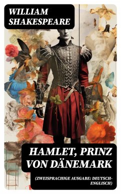 Hamlet, Prinz von Dänemark (Zweisprachige Ausgabe: Deutsch-Englisch) (eBook, ePUB) - Shakespeare, William