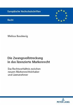 Die Zwangsvollstreckung in das lizenzierte Markenrecht (eBook, ePUB) - Melissa Baudewig, Baudewig