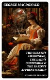 The Curate's Awakening, The Lady's Confession & The Baron's Apprenticeship (Complete Trilogy) (eBook, ePUB)